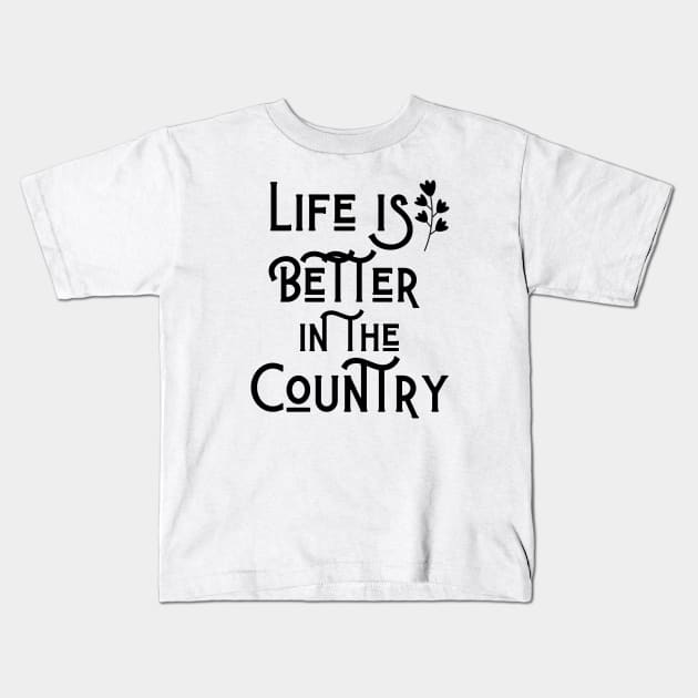 Life is better in the Country Kids T-Shirt by Butterfly Lane